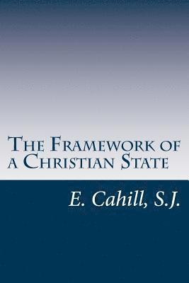 bokomslag The Framework of a Christian State: An Introduction to Social Science
