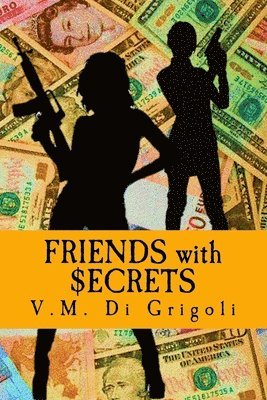 bokomslag Friends with Secrets: Two ordinary women caught between a Colombian drug cartel and the Soviet Mafia