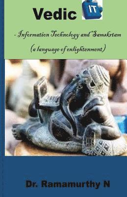 Ramamurthy Natarajan - Vedic IT: Information Technology and Samskrutam, Häftad. Tillgänglighet: Lägg i varukorg