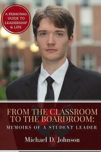 bokomslag From the Classroom to the Boardroom: Memoirs of a Student Leader