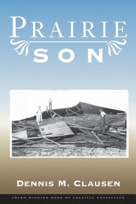 Dennis M. Clausen - Prairie Son, Häftad. Tillgänglighet: Lägg i varukorg