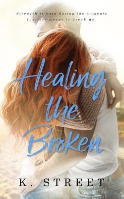 Healing the Broken 1