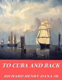 bokomslag To Cuba and Back