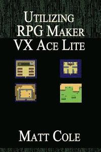 bokomslag Utilizing RPG Maker VX Ace Lite