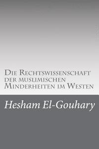 bokomslag Die Rechtswissenschaft der muslimischen Minderheiten im Westen