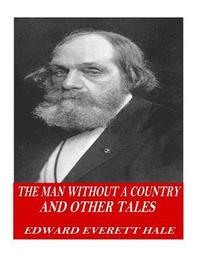 bokomslag The Man Without a Country and Other Tales