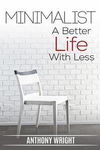 bokomslag Minimalist: Minimalist. A Better Life With Less