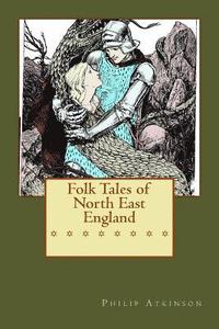 bokomslag Folk Tales of North East England