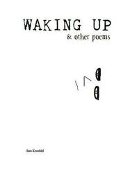 bokomslag Waking Up & Other Poems: A Chapbook