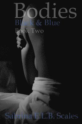 Sabrina E. L. B. Scales - Bodies: Black & Blue (Book Two), Häftad