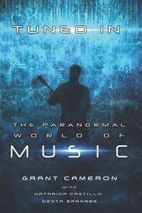 bokomslag Tuned-In: The Paranormal World of Music