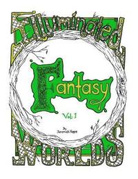 bokomslag Illuminated Worlds: Fantasy Vol. 1: adult coloringbook