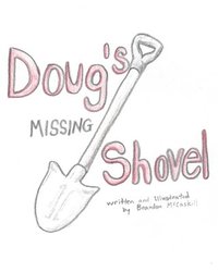 bokomslag Doug's Missing Shovel: Doug's adventure in unraveling the mystery behind his missing shovel