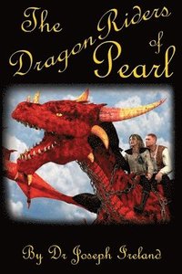 bokomslag The Dragon Riders of Pearl - Edition 2