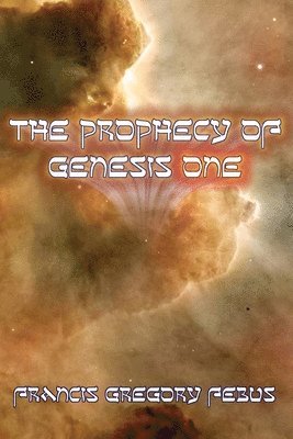 bokomslag The Prophecy of Genesis One