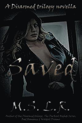 Saved: a Disarmed trilogy Christmas novella 1