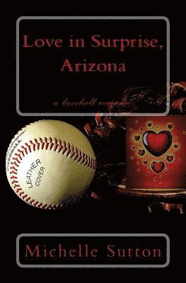 Love in Surprise, Arizona: a baseball romance 1