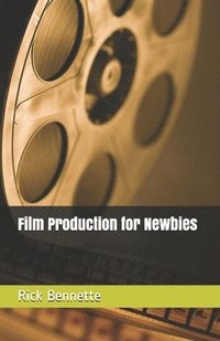 bokomslag Film Production for Newbies