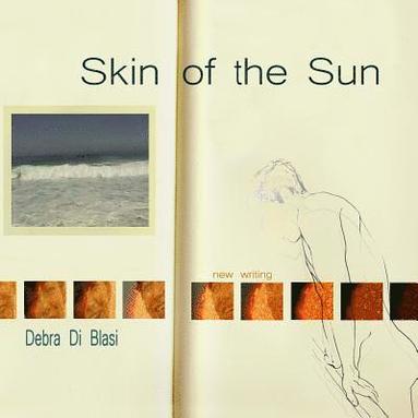 bokomslag Skin of the Sun: New Writing