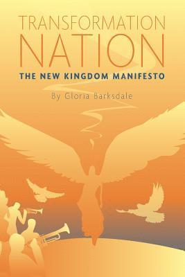 Transformation Nation: The New Kingdom Manifesto 1