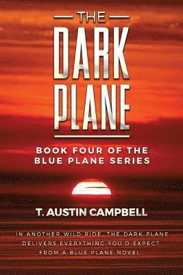 The Dark Plane: Book Four of The Blue Plane series