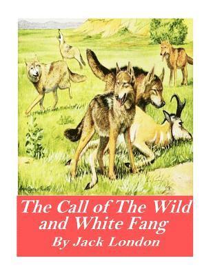 bokomslag The Call of the Wild and White Fang