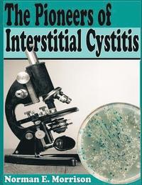 bokomslag The Pioneers of Interstitial Cystitis