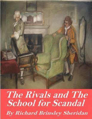 Richard Brinsley Sheridan - The Rivals and The School for Scandal, Häftad