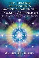 bokomslag The Creator Archangels & Masters Speak On The Cosmic Ascension