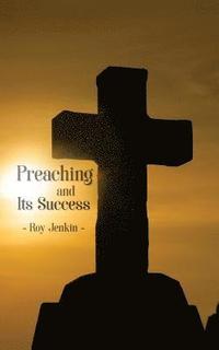 bokomslag Preaching and Its Success
