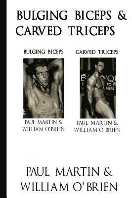 Bulging Biceps & Carved Triceps: Fired Up Body Series - Vol 5 & 6: Fired Up Body 1