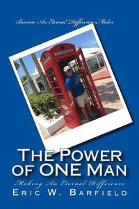 bokomslag The Power of ONE Man: Making an Eternal Difference