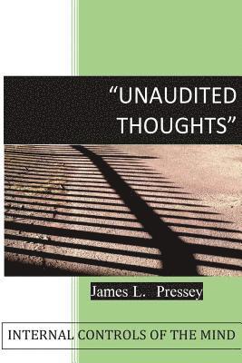 Unaudited Thoughts: Internal Controls Of The Mind 1