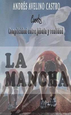 La Mancha: Cuentos, complicidad entre fabula y realidad 1