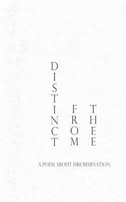 Distinct from Thee: A Poem about Discrimination 1