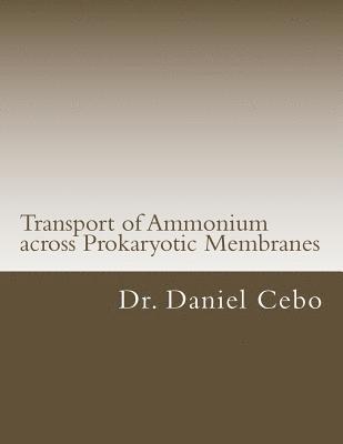 Transport of Ammonium across Prokaryotic Membranes 1