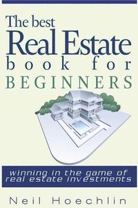 bokomslag The Best Real Estate Book for Beginners: Winning in the game of Real estate investments