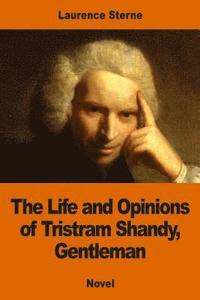 bokomslag The Life and Opinions of Tristram Shandy, Gentleman