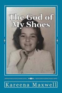 bokomslag The God of My Shoes: and other short stories & essays