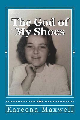 bokomslag The God of My Shoes: and other short stories & essays