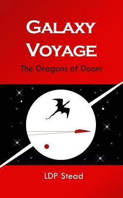 bokomslag Galaxy Voyage: The Dragons of Doom