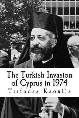 bokomslag The Turkish Invasion of Cyprus in 1974