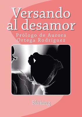 Versando al desamor