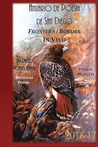 bokomslag Anuario de Poesia de San Diego 2016-17: Frontera - Border: In Vivo