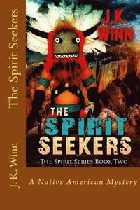 bokomslag The Spirit Seekers: A Native American Mystery