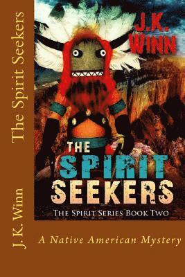 The Spirit Seekers: A Native American Mystery 1