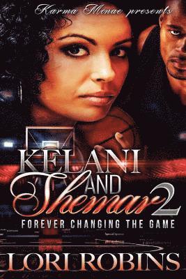 bokomslag Kelani and Shamar 2: Forever Changing the Game