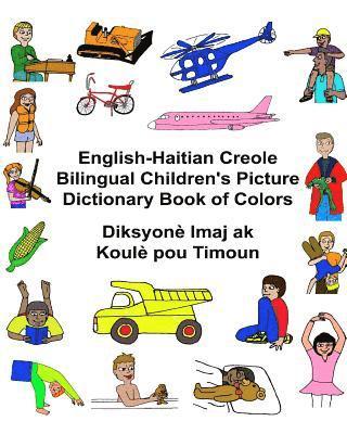 bokomslag English-Haitian Creole Bilingual Children's Picture Dictionary Book of Colors Diksyonè Imaj ak Koulè pou Timoun