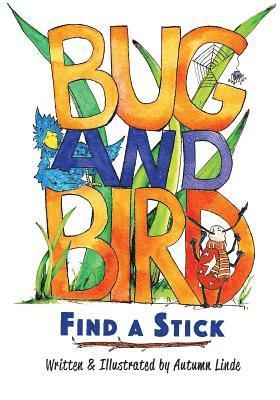 bokomslag Bug & Bird Find A Stick