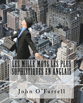 John O'Farrell - Les mille mots les plus sophistiques: Livre bilingue, Häftad
